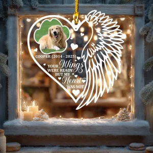 Ornement acrylique personnalisé « Tes ailes étaient prêtes mais mon cœur ne l’était pas » – Souvenir pour chien avec photo & années